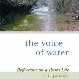 The Voice of Water: Reflections on a Rural Life